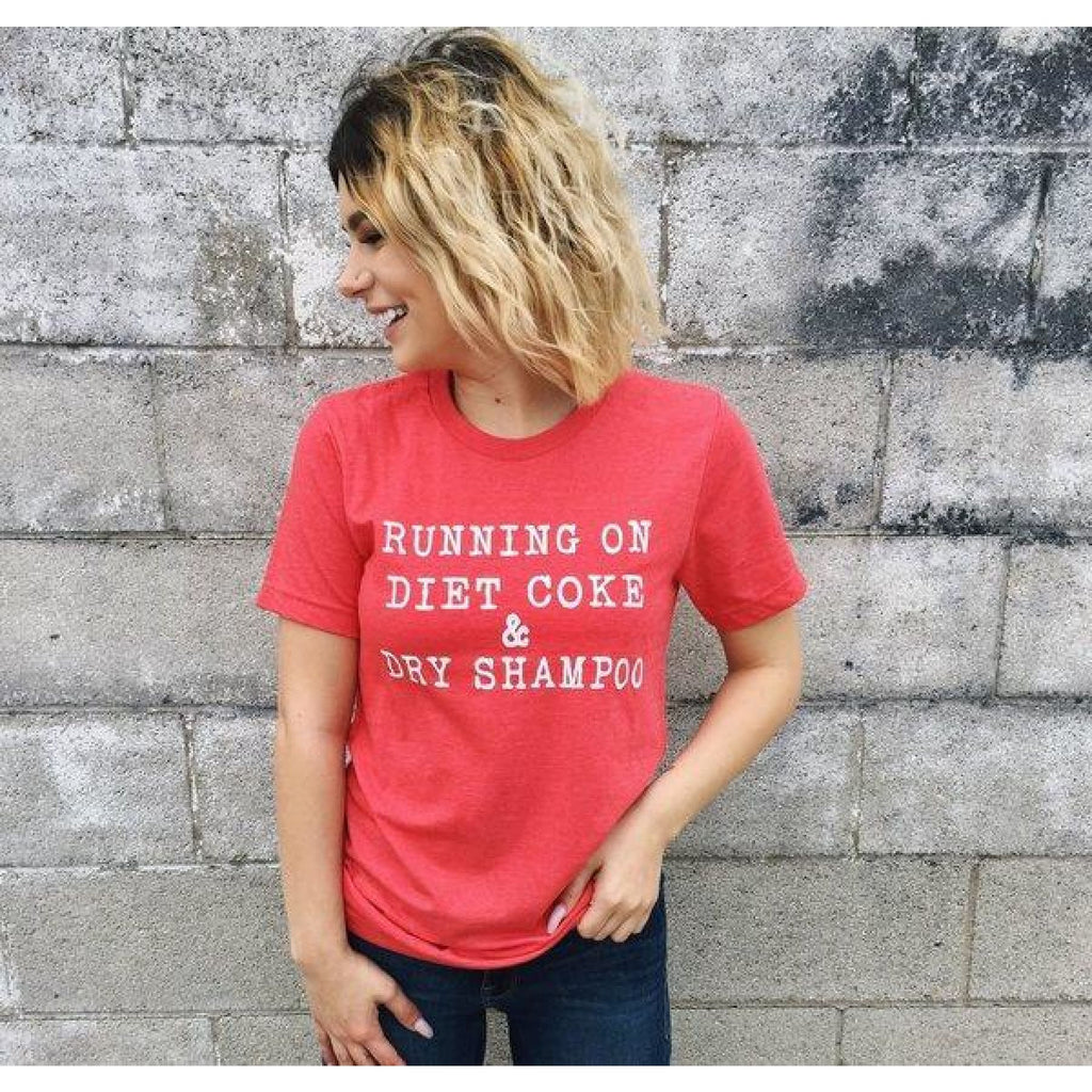 Diet Coke & Dry Shampoo Tee Shirt,Graphic Tee - Dirt Road Divas Boutique